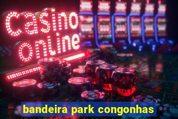 bandeira park congonhas